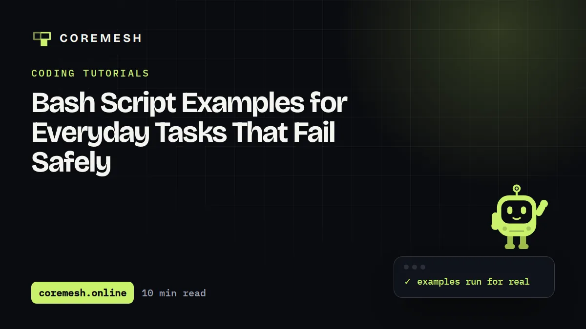 Bash Script Examples for Everyday Tasks That Fail Safely