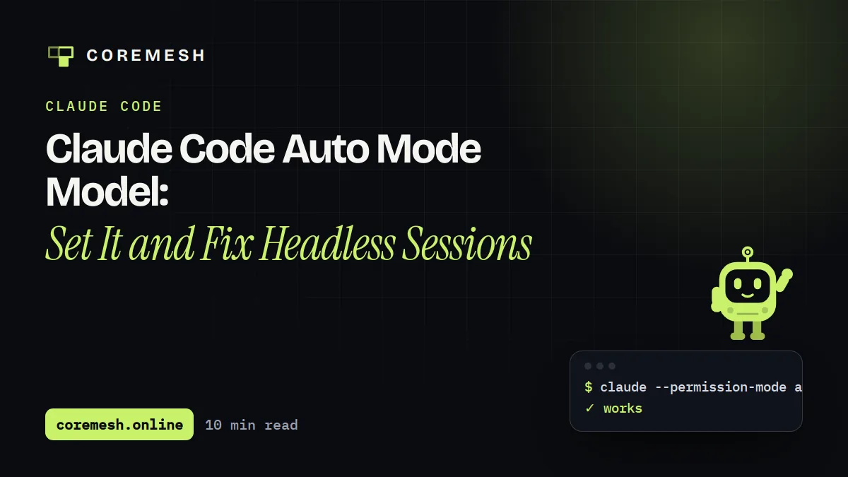 Claude Code Auto Mode Model: Set It and Fix Headless Sessions