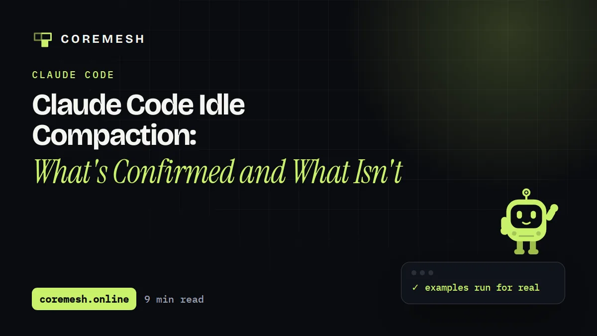 Claude Code Idle Compaction: What's Confirmed and What Isn't