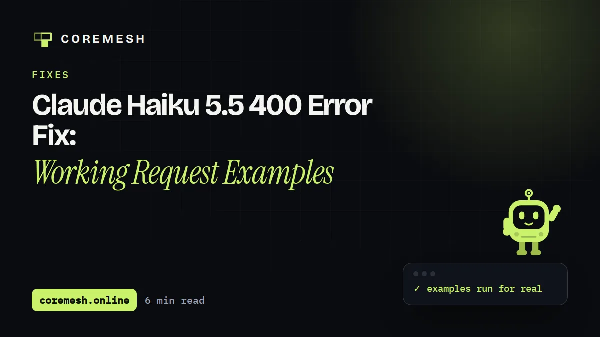Claude Haiku 5.5 400 Error Fix: Working Request Examples