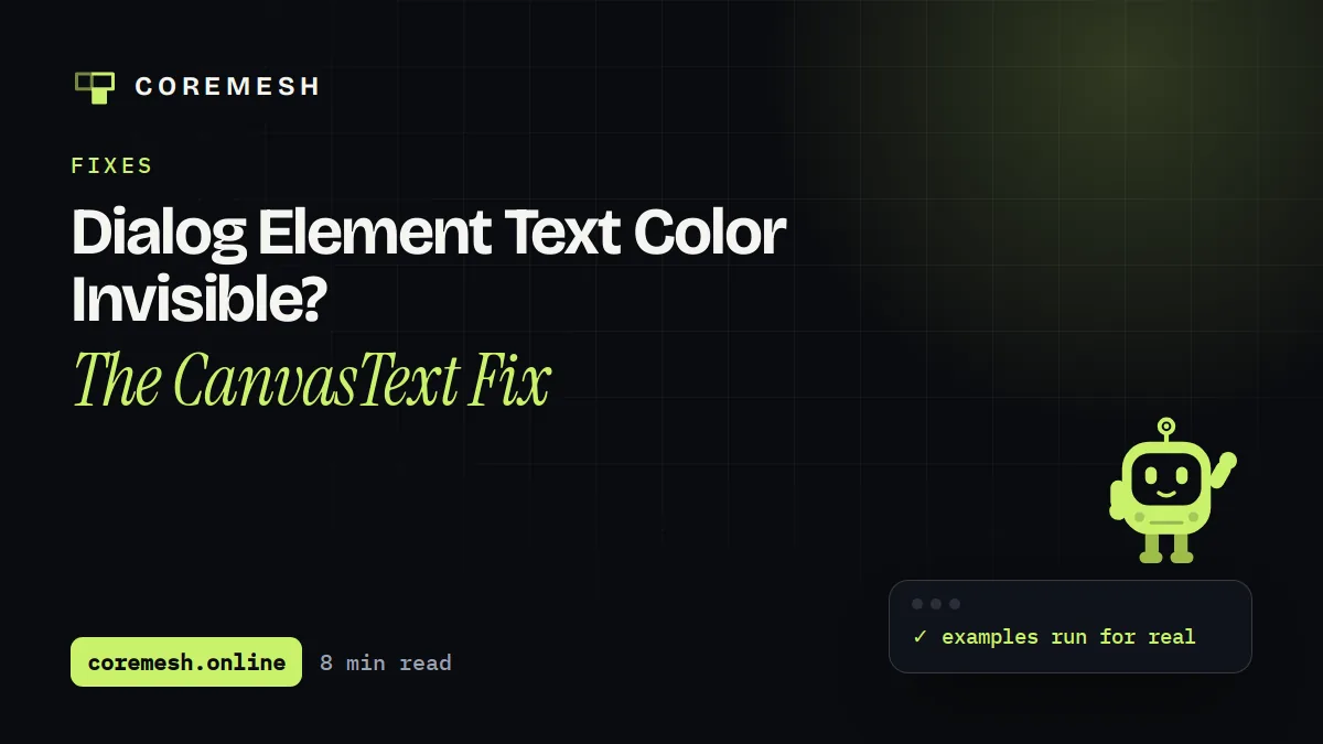 Dialog Element Text Color Invisible? The CanvasText Fix
