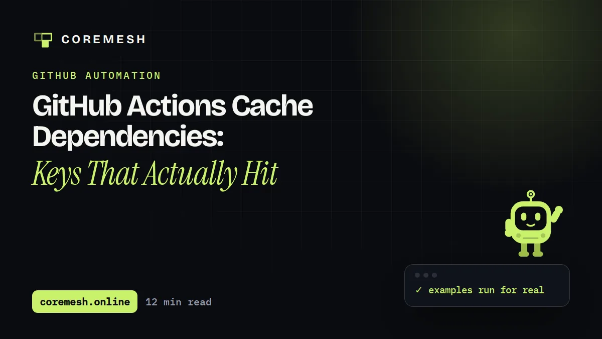 GitHub Actions Cache Dependencies: Keys That Actually Hit