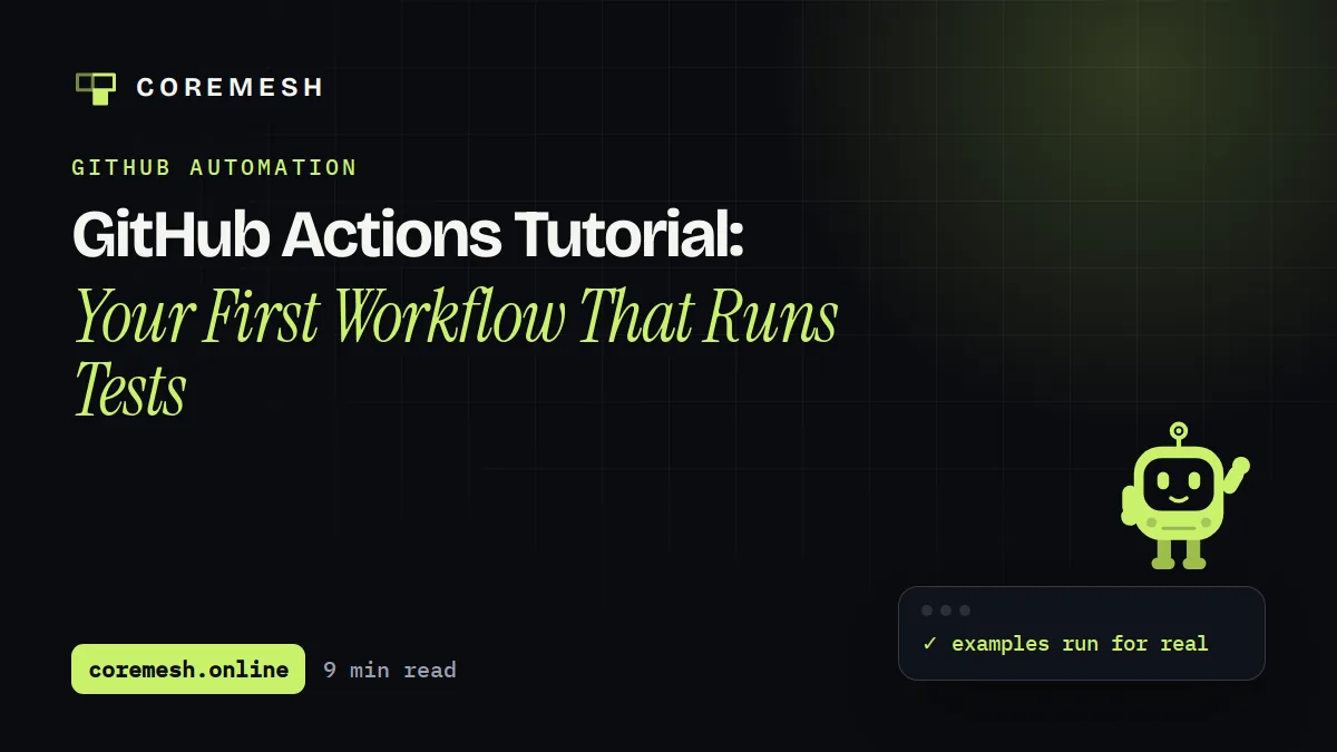 GitHub Actions Tutorial: Your First Workflow That Runs Tests