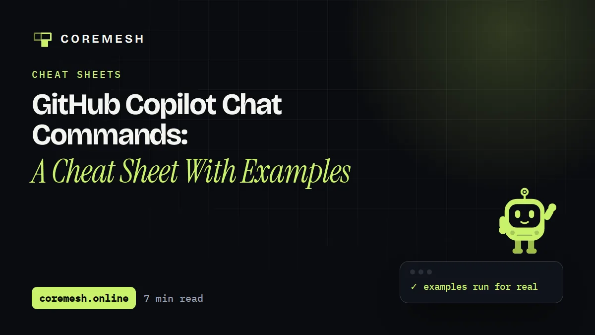 GitHub Copilot Chat Commands: A Cheat Sheet With Examples
