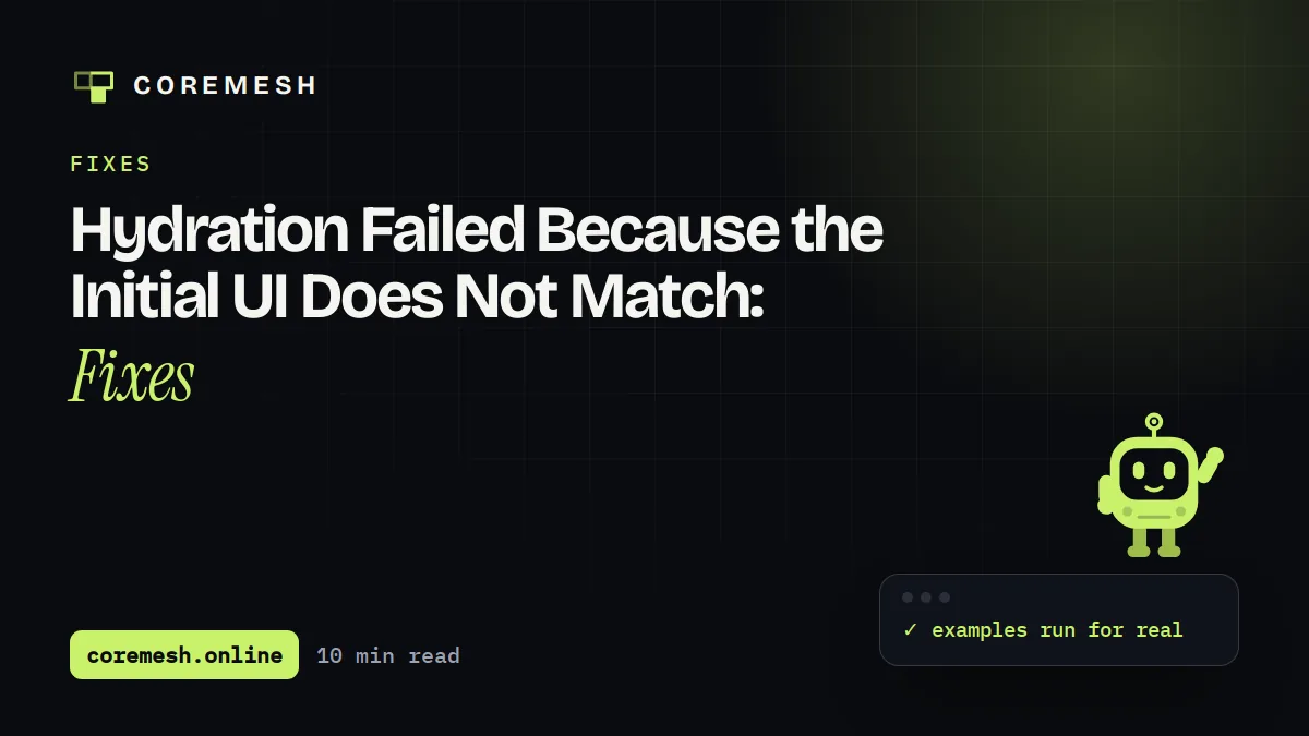 Hydration Failed Because the Initial UI Does Not Match: Fixes