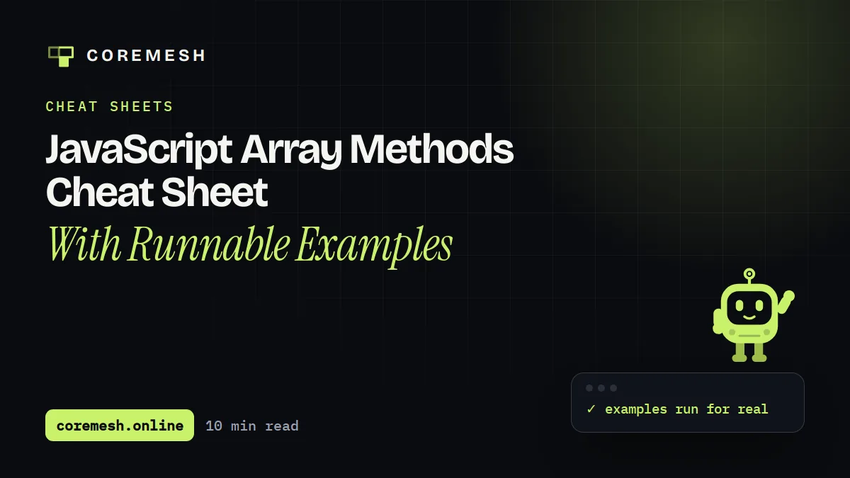 JavaScript Array Methods Cheat Sheet With Runnable Examples
