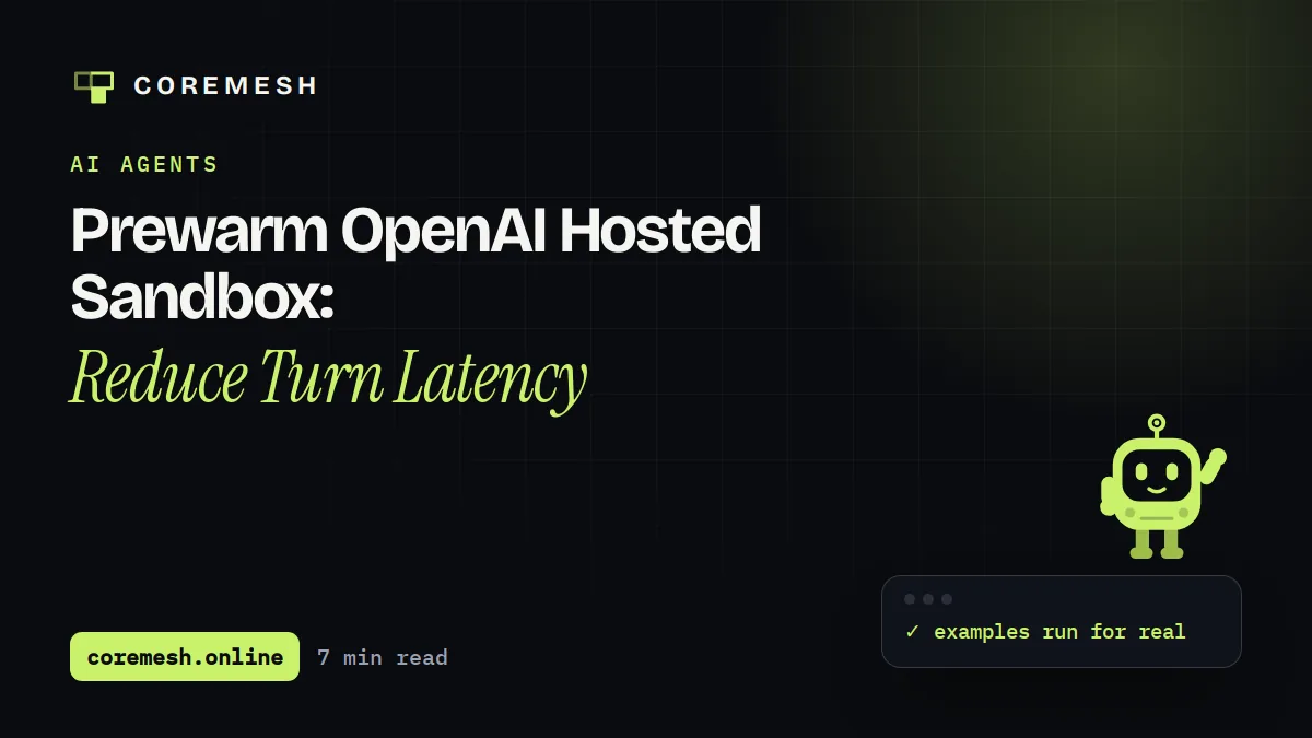 Prewarm OpenAI Hosted Sandbox: Reduce Turn Latency