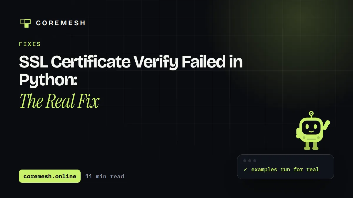 SSL Certificate Verify Failed in Python: The Real Fix