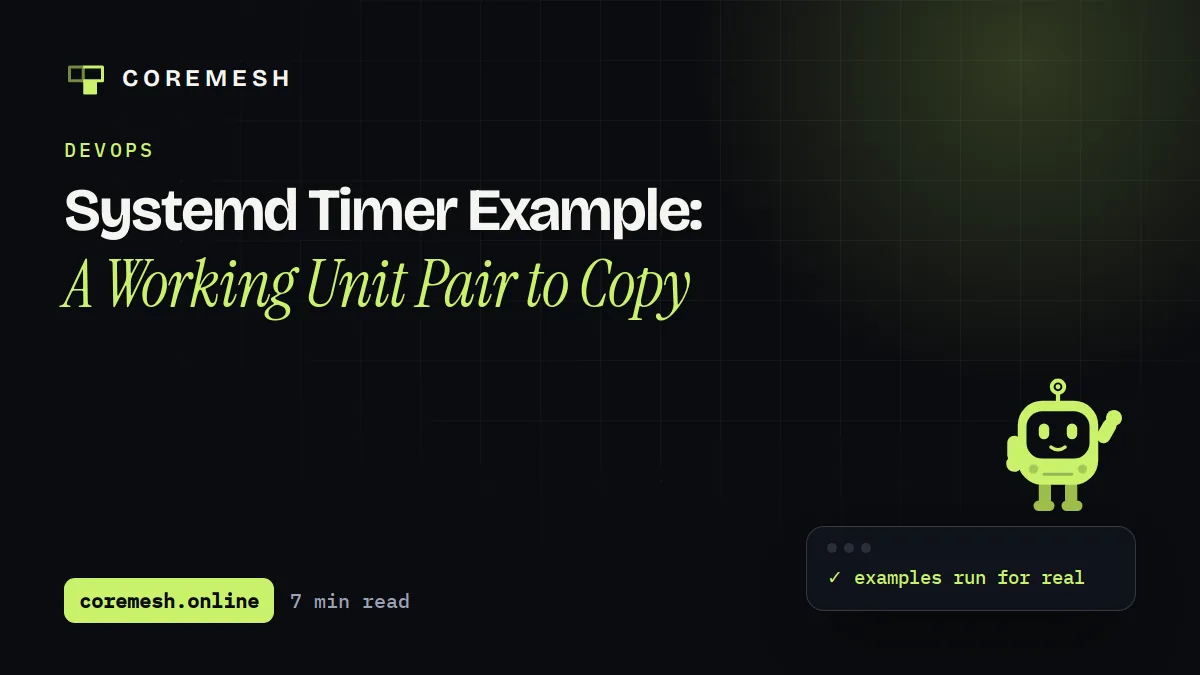 Systemd Timer Example: A Working Unit Pair to Copy